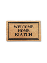 Load image into Gallery viewer, WELCOME HOME BIATCH DOORMAT
